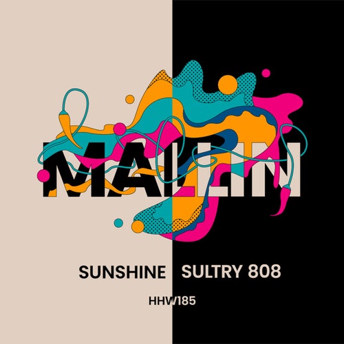 Mallin - Sunshine : Sultry 808 [HHW185]